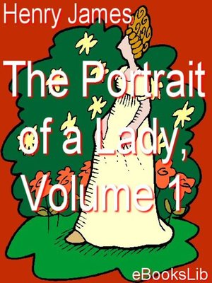 cover image of The Portrait of a Lady, Vol. 1
